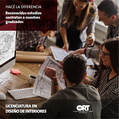 Contratación de graduados - Licenciatura en Dieño de Interiores - Universidad ORT Uruguay