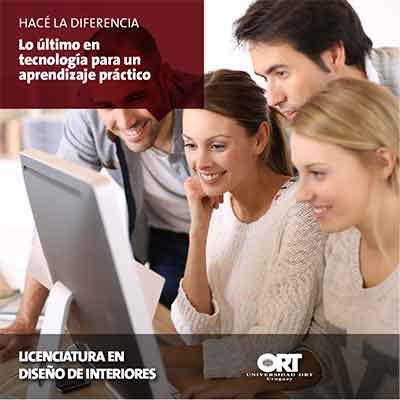 Tecnología óptima - Licenciatura en Diseño de Interiores - Universidad ORT Uruguay