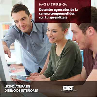 Docentes comprometidos - Licenciatura en Diseño de Interiores - Universidad ORT Uruguay