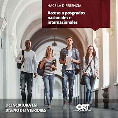 Acceso a posgrados - Licenciatura en Diseño de Interiores - Universidad ORT Uruguay