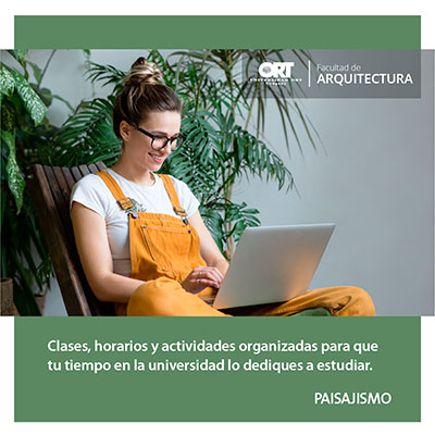 Clases, horarios y actividades organizadas para que tu tiempo en la universidad lo dediques a estudiar - Técnico en Paisajismo - Universidad ORT Uruguay