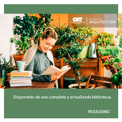 Dispondrás de una completa y actualizada biblioteca - Técnico en Paisajismo - Universidad ORT Uruguay