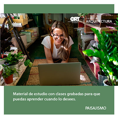 Material de estudio con clases grabadas para que puedas aprender cuando lo desees - Técnico en Paisajismo - Universidad ORT Uruguay