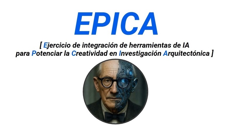 Ejercicio de Integración de Herramientas de IA para Potenciar la Creatividad en Investigación Arquitectónica
